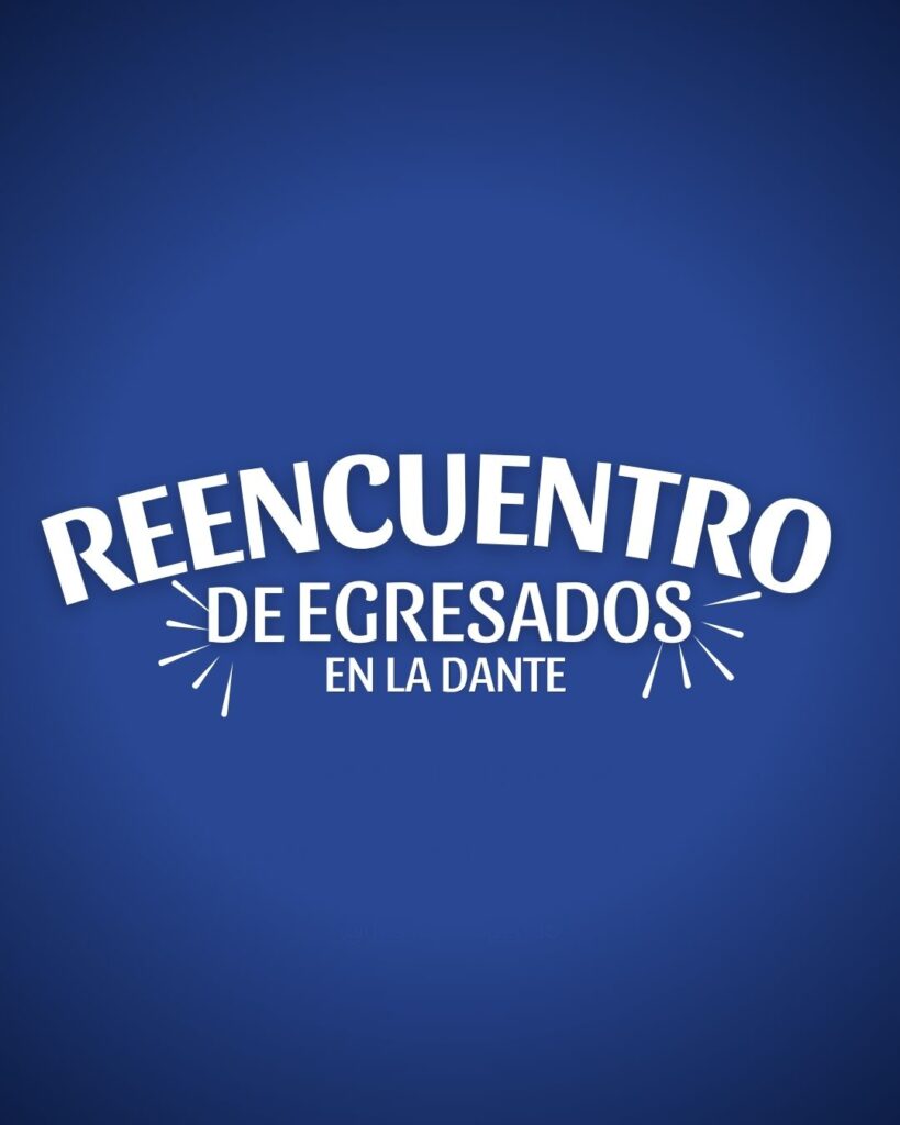 Reencuentro de Egresados en la Dante 2026